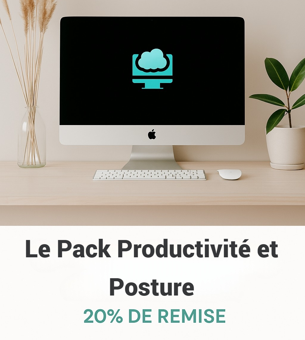 Le Pack Productivité et Posture. (20% DE REMISE)